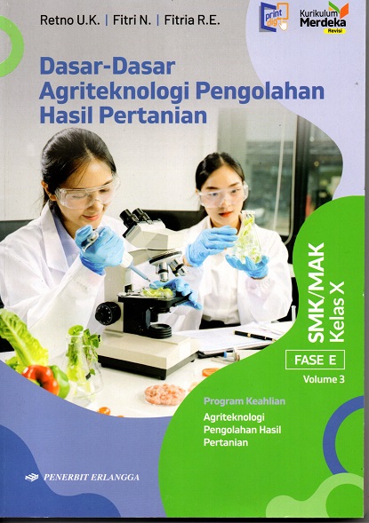 DASAR-DASAR AGRITEKNOLOGI PENGOLAHAN HASIL PERTANIAN KELAS X