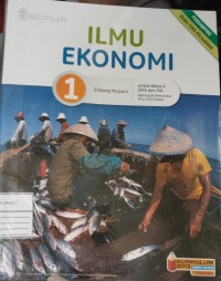 ILMU EKONOMI KELAS 1 KELOMPOK PEMINATAN ILMU-ILMU SOSIAL